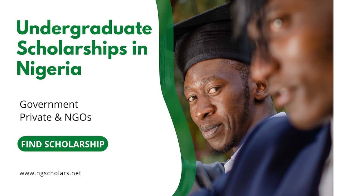 Undergraduate Scholarships in Nigeria for 2022/2023 • NGScholars