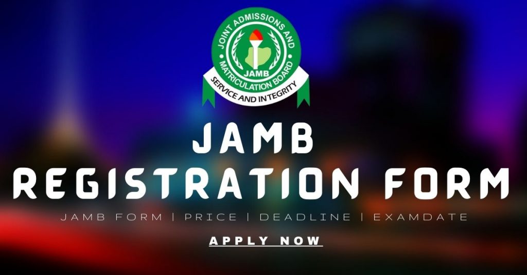 JAMB Registration 2022/2023 Form Out / Start, Closing Date, Cost